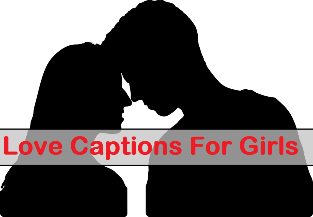 Love Captions For Girls