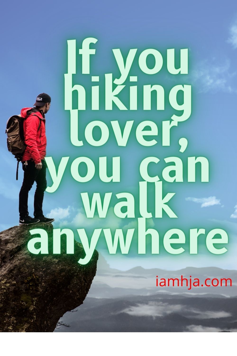 If you hiking lover, you can walk anywhere.