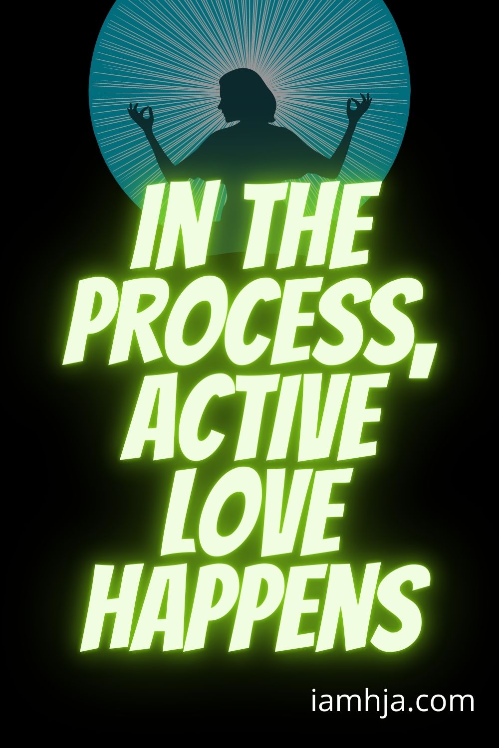 Spiritual Quotes: In the process, active love happens