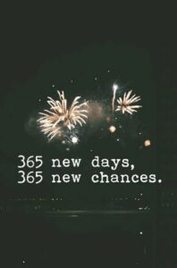365 new days, 365 new chances