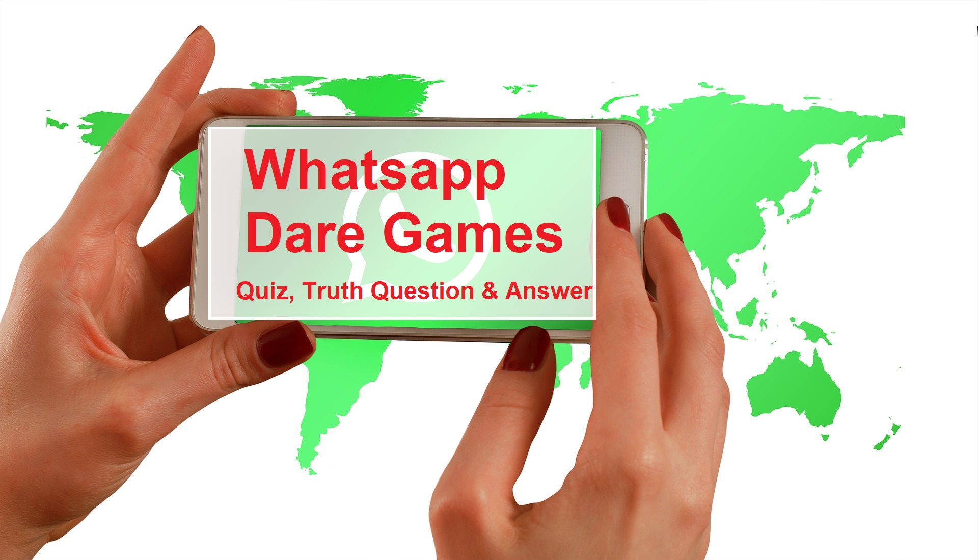 35+ Whatsapp Dare Games Quiz, Truth [Question & Answer]