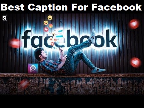 Best Caption For Facebook