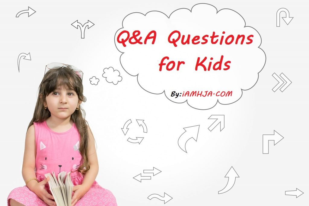 Q and A Questions for Kids