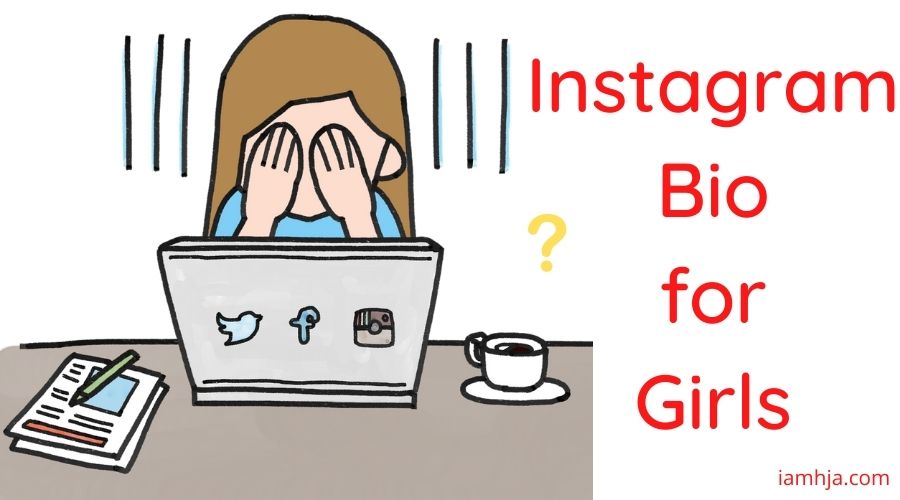 1400+ Best Instagram Bio for Girls to Update your Bio