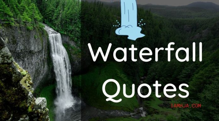 Waterfall Quotes