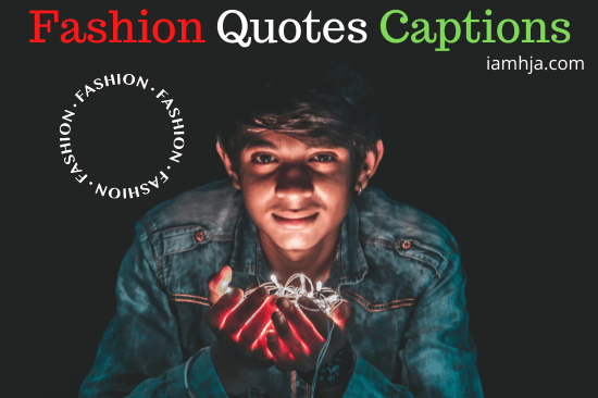 Fashion Quotes Captions