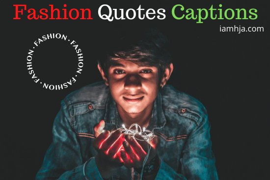 Fashion Quotes Captions