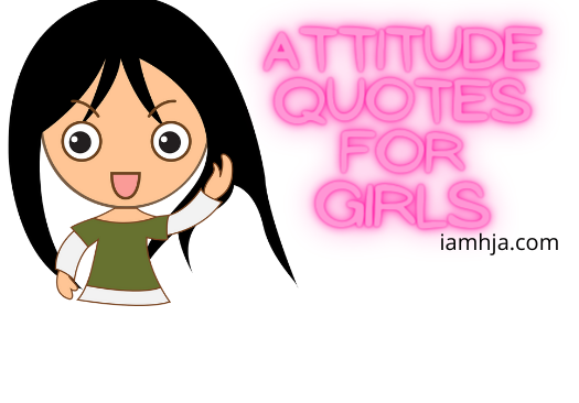 Attitude Quotes for Girls