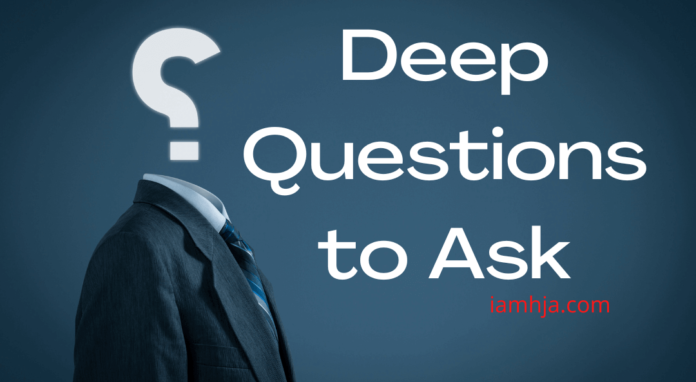 Deep Questions to Ask