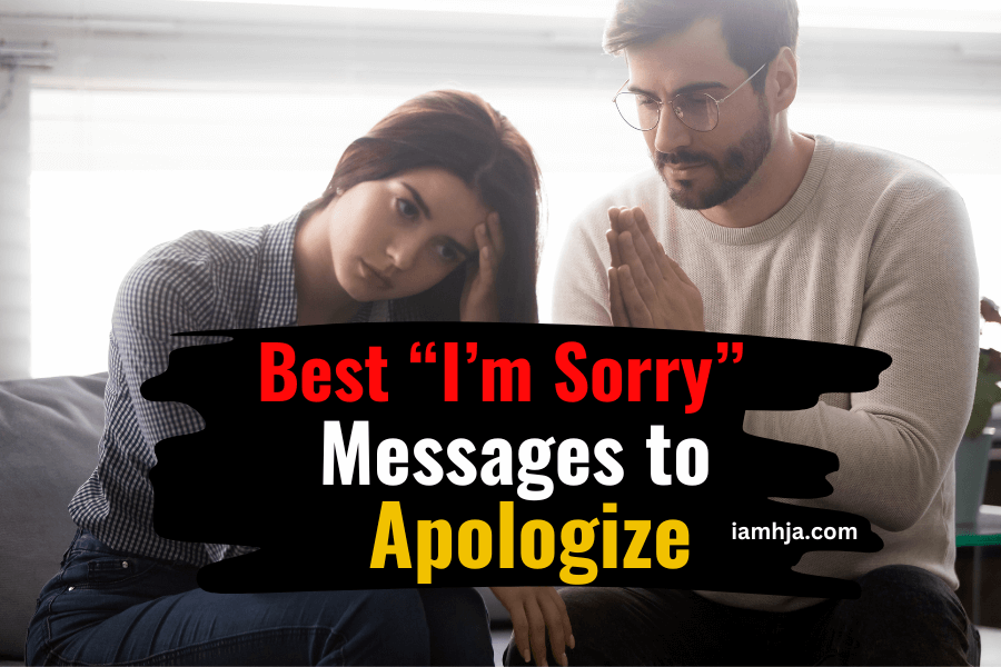 Best “I’m Sorry” Messages to Apologize for your Mistakes