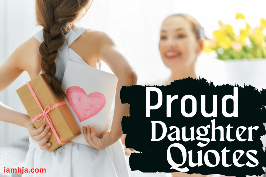 Proud Daughter Quotes