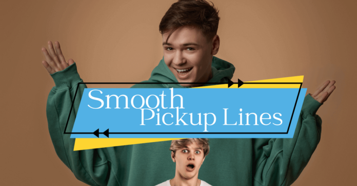 Smooth Pickup Lines