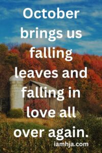 October brings us falling leaves and falling in love all over again.