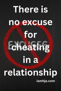 There is no excuse for cheating in a relationship