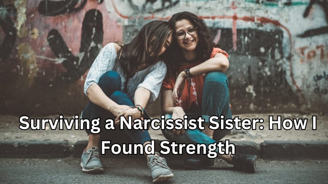 Surviving a Narcissist Sister
