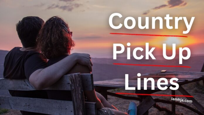 country pick up lines